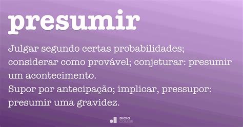 O Que Significa Presumir - Presumir - Dicio, Dicionário Online de Português