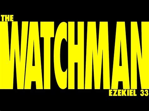 The Watchman Ezekiel 33 Derek Carter YouTube