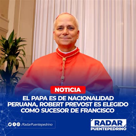 Radar - 🔴🔵 CARDENAL NACIONALIZADO PERUANO ES EL NUEVO PAPA Robert