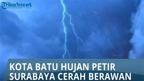 Cuaca Jatim Hari Ini Rabu September Batu Dilanda Hujan Petir