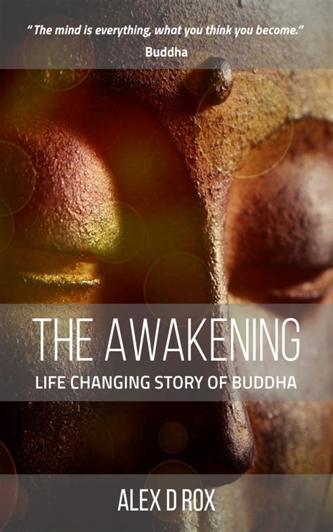 The Awakening – Life Changing Story of Buddha - Alex D Rox