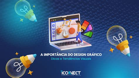 A Importância do Design Gráfico no Marketing iConnect