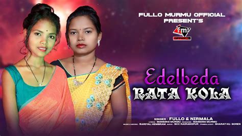 EDELBEDA RATA KOLA SANTALI STUDIO VERSION VIDEO SONG FULLO MURMU