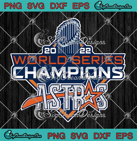 World Series Champions Astros Svg Houston Astros Svg Png Eps