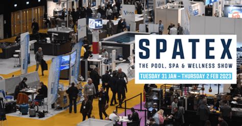 Spatex 2023 Just Two Months To Go Luxury Bnb Magazine