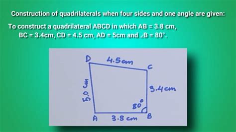 To Construct A Quadrilateral When Four Sides And One Angle Are Given By