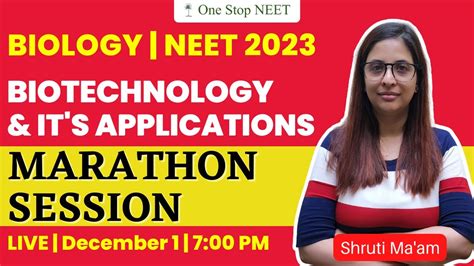 Biotechnology And It S Applications 🔥 One Shot Live Marathon Neet 2023 Shruti Ma Am Osn