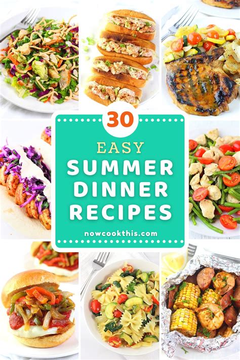30 Easy Summer Dinner Recipes • Now Cook This!