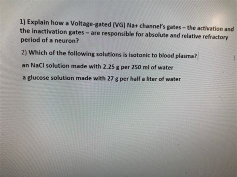 Solved 1) Explain how a Voltage-gated (VG) Na+ channel's | Chegg.com