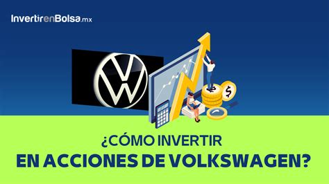 C Mo Invertir En Volkswagen Actualizado