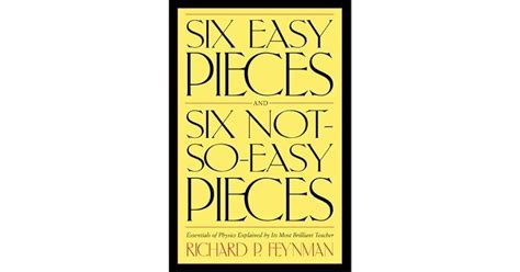 Six Easy Pieces Six Not So Easy Pieces By Richard Feynman — Reviews