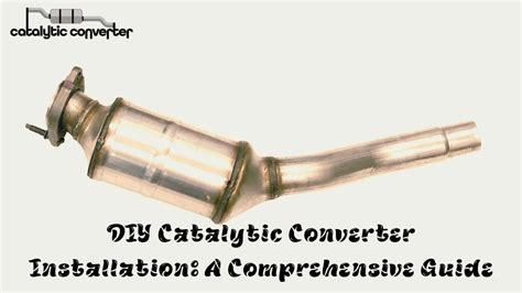 DIY Catalytic Converter Installation: A Comprehensive Guide