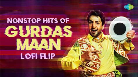 Nonstop Hits Of Gurdas Maan Lofi Flip Swattrex Raahi Dil Da Mamla