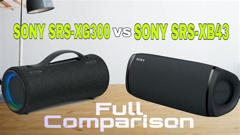 Sony Srs Xg Vs Sony Srs Xb Full Detailed Comparison Review