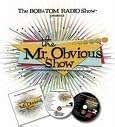 - The Mr. Obvious Show by Bob & Tom (2005-10-18) - Amazon.com Music