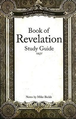 Book Of Revelation Study Guide By Mike Bickle Goodreads