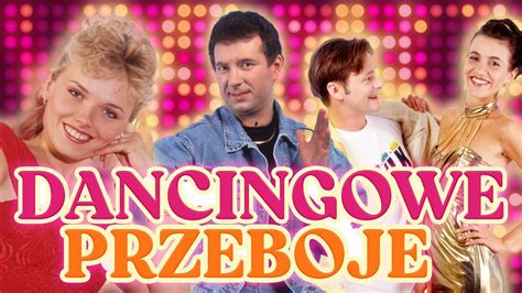 Dancingowe Przeboje Disco Polo Lata Tarzan Boy Justyna I Piotr