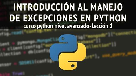 Introducci N Al Manejo De Excepciones En Python Lecci N Curso Hot Sex Picture