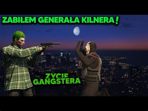 GTA V ŻYCIE GANGSTERA 5 ZABIŁEM GENERAŁA YouTube