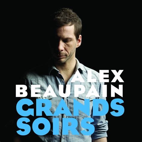 Alex Beaupain Grands Soirs Kbps File Discogs