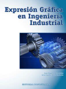 Descargar Y Leer EXPRESION GRAFICA EN INGENIERIA INDUSTRIAL Gratis