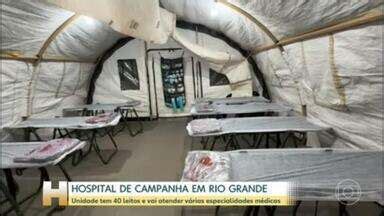 Jornal Hoje Marinha Monta Hospital De Campanha Em Rio Grande No Sul