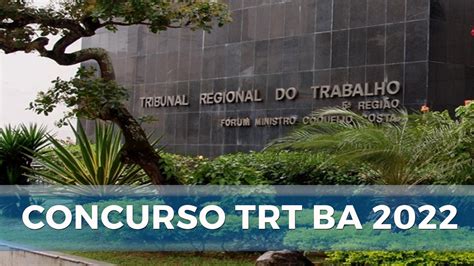 Concurso Trt Ba Edital Pode Ter Mais De Vagas