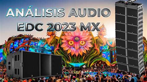 ANALISIS DEL AUDIO KINETIC FIELD EDC MEXICO 2023 POR EL ING DE AUDIO