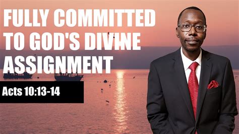 Sermon Fully Committed To God S Divine Assignment Rev Leo H