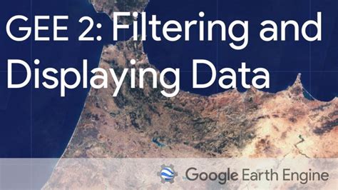 google earth engine gee  linkedin google earth engine  filtering