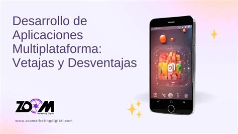 Desarrollo De Aplicaciones Multiplataforma Vetajas Y Desventajas