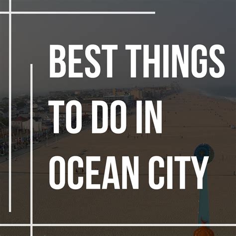 Best Things To Do In Ocean City Oceancity