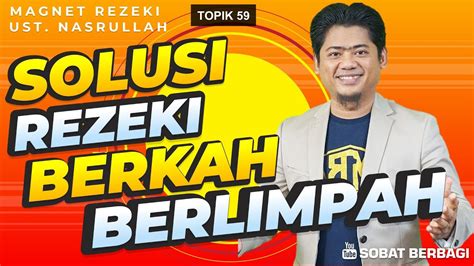 SOLUSI REZEKI BERKAH BERLIMPAHDibimbing Ustadz Nasrullah MAGNET