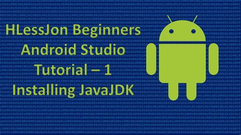 Beginners Android Studio Tutorial 1 Installing JavaJDK YouTube