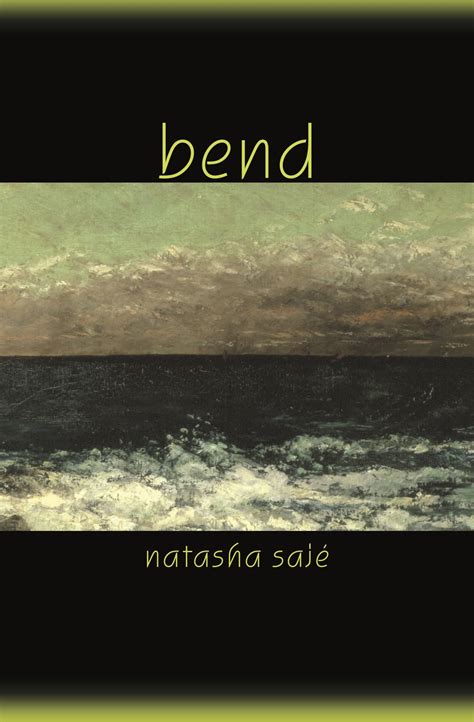 Bend, Sajé