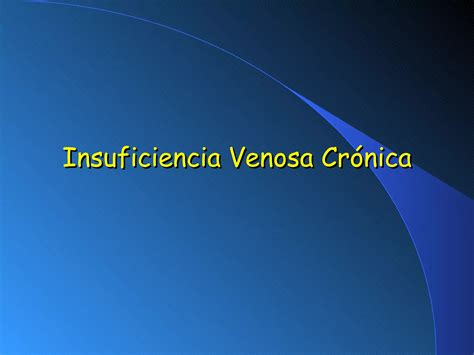 Clasificaci N De La Insuficiencia Venosa Ppt