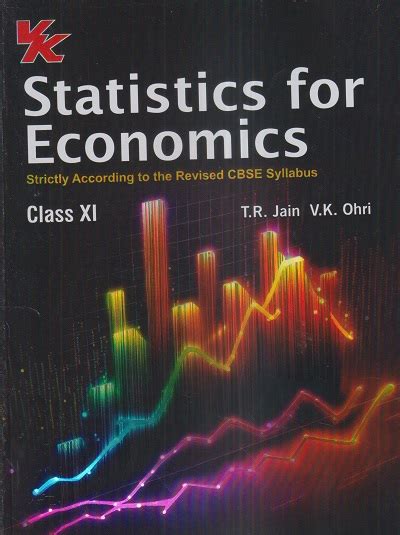 Statistics For Economics Class Xi Th T R Jain V K Ohri Vk