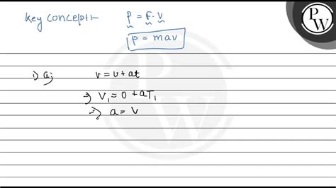 A Body Of Mass M Accelerates Uniformly From Rest To Velocity