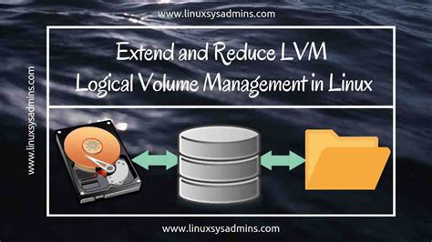 How To Extend And Reduce Lvm Logical Volume In Linux