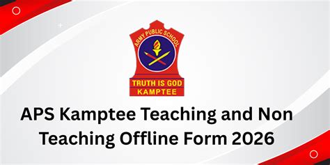 aps kamptee teaching   teaching offline form  complete guide