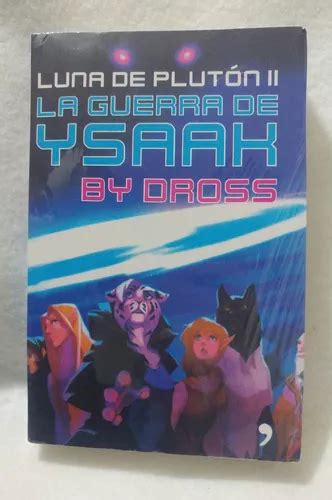 Libro Luna De Pluton La Guerra De Ysaak By Dross Nuevo Mercadolibre