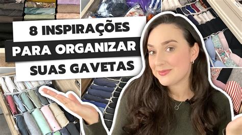 GAVETAS DO GUARDA ROUPA 8 INSPIRAÇÕES PARA ORGANIZAR AS SUAS COMO