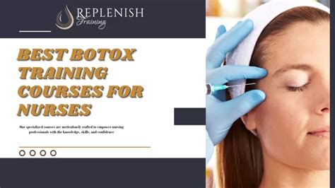 Ppt Elevate Your Nursing Career With The Best Botox Training Courses Replenishmd T