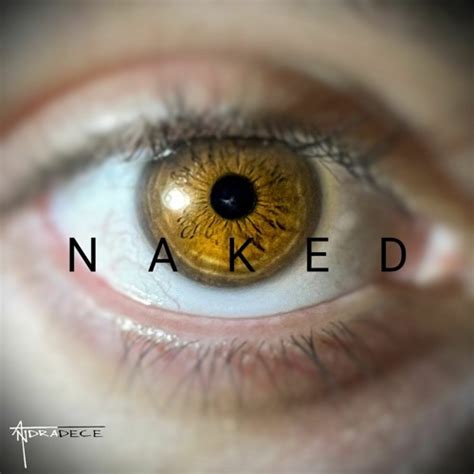 Stream Naked By Andradece Listen Online For Free On Soundcloud