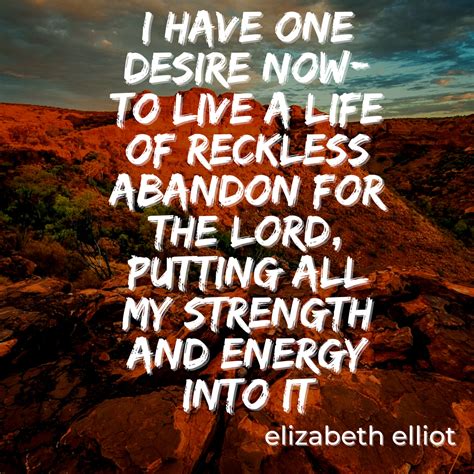 Elizabeth Elliot Quote Elizabeth Elliot Notable Quotes Quotes