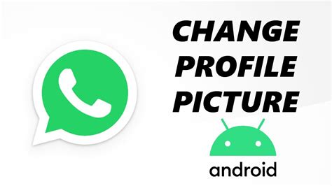 How To Add Change Whatsapp Profile Picture On Android Youtube