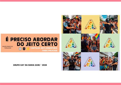 Grupo Gay da Bahia lança cartilha É Preciso Abordar do Jeito Certo