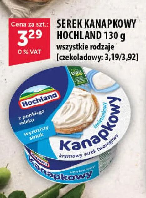 Promocja Hochland Serek Kanapkowy Hochland 130g Wszystkie Rodzaje