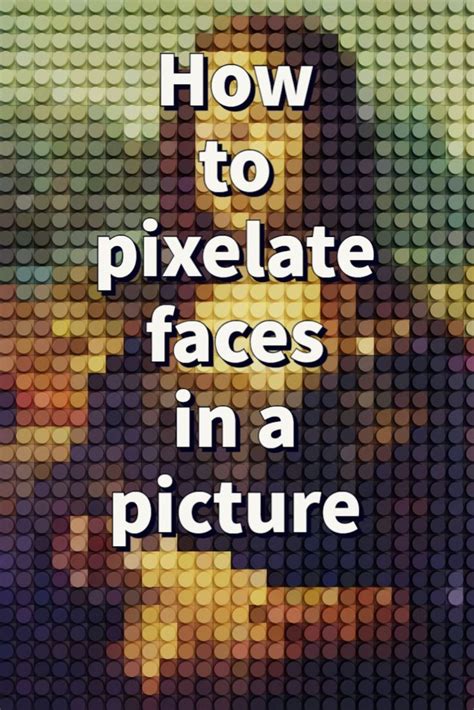 How To Pixelate Faces In A Picture In 2023 Pixel Photomontage Photo