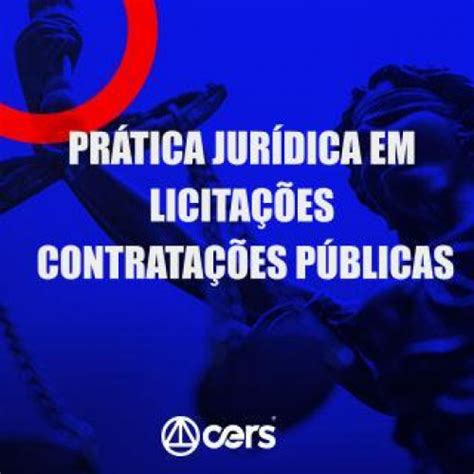 PRÁTICA JÚRIDICA FORENSE LICITAÇÕES E CONTRATAÇÕES PÚBLICAS DE